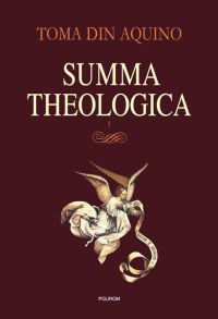 Toma din Aquino - Summa Theologica